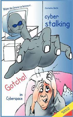 bokomslag Cyberstalking - Gotcha! im Cyberspace