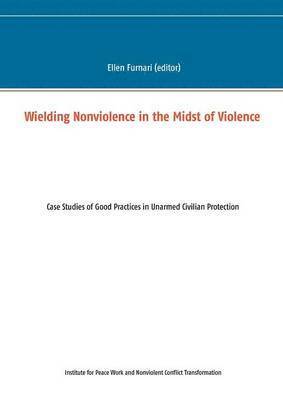 Ellen Furnari, Ifgk, IFGK, Institute for Peace Work and Nonviolent Conflict Transformation - Wielding Nonviolence in the Midst of Violence, Häftad
