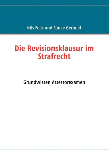 bokomslag Die Revisionsklausur im Strafrecht