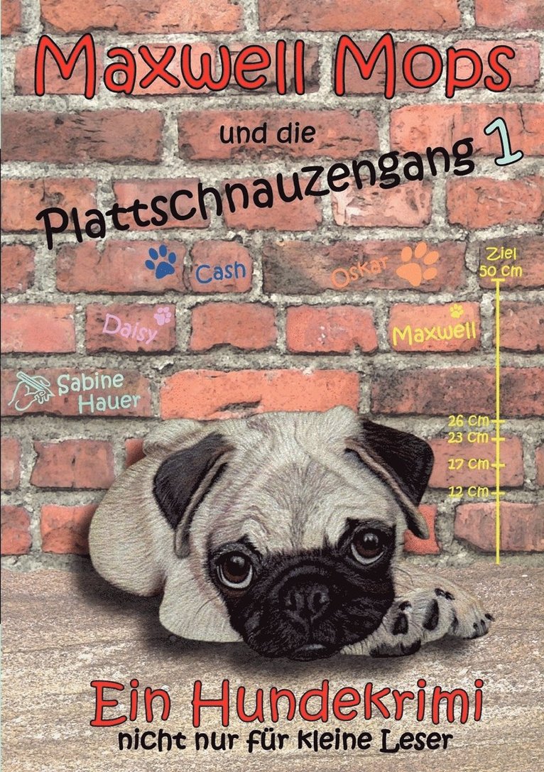 Maxwell Mops und die Plattschnauzengang 1