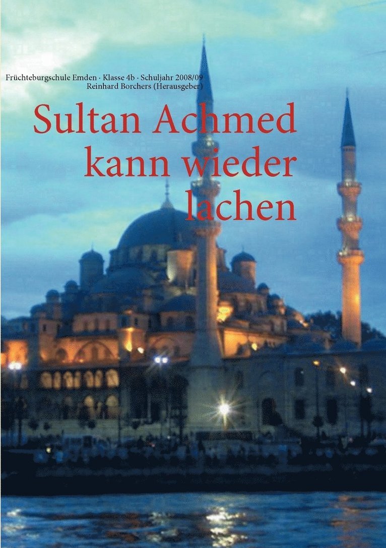 Sultan Achmed kann wieder lachen 1