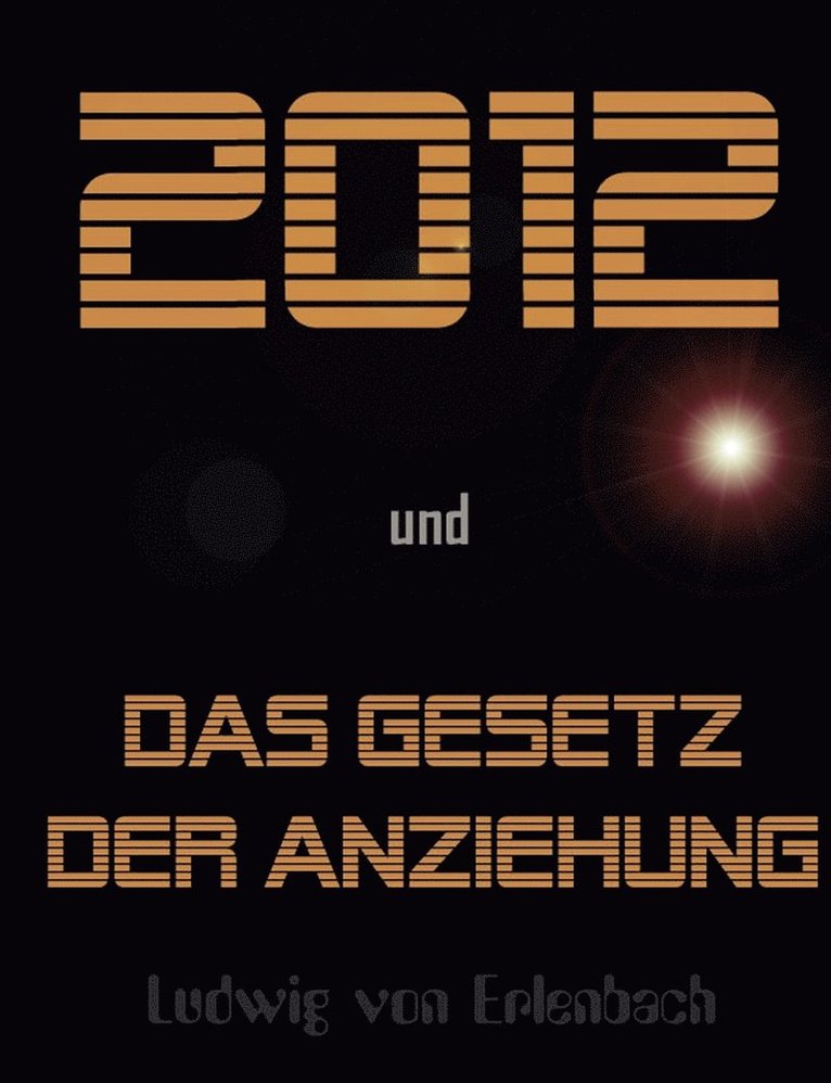 2012 und das Gesetz der Anziehung 1