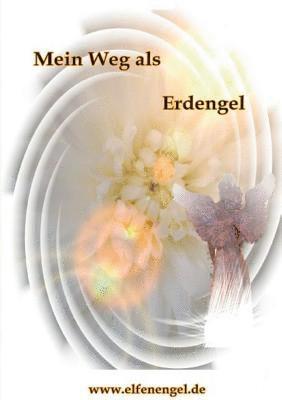 Mein Weg als Erdengel 1