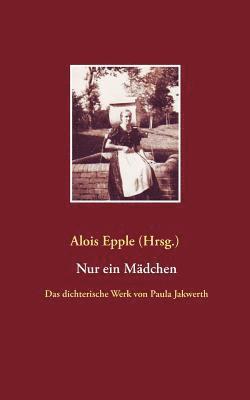 Alois Epple - Nur ein Mädchen, Häftad