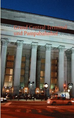 Grand Central Terminal und Pampabahnhof 1