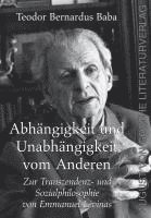 Teodor Bernardus Baba - Abhängigkeit und Unabhängigkeit vom Anderen, Häftad