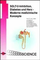 bokomslag SGLT-2-Inhibition, Diabetes und Herz - Moderne medizinische Konzepte