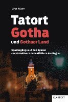 bokomslag Tatort Gotha und Gothaer Land