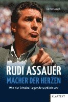 bokomslag Rudi Assauer. Macher der Herzen.