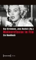 Kay Kirchmann - Medienreflexion im Film, Häftad