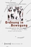 Thomas Alkemeyer, Kristina Brümmer, Rea Kodalle, Thomas Pille - Ordnung in Bewegung, Häftad
