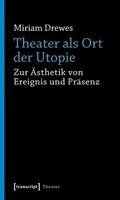 Miriam Drewes - Theater als Ort der Utopie, Häftad