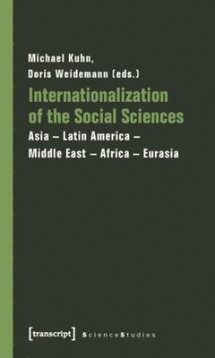 bokomslag Internationalization of the Social Sciences  AsiaLatin AmericaMiddle EastAfricaEurasia