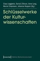 Claus Leggewie, Darius Zifonun, Anne Lang, Marcel Siepmann, Johanna Hoppen - Schlüsselwerke der Kulturwissenschaften, Häftad