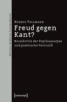Morris Vollmann - Freud gegen Kant?, Häftad