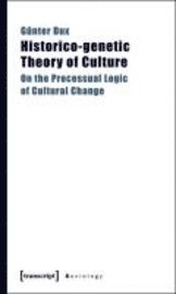 Günter Dux - Historico-genetic Theory of Culture, Häftad