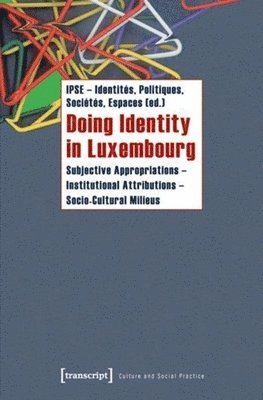 IPSE-Identites Politiques Espaces - Doing Identity in Luxembourg, Häftad