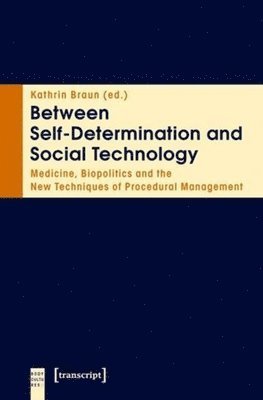 bokomslag Between Self-Determination and Social Technology