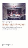 Lars Spengler - Bilder des Privaten, Häftad