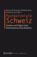 bokomslag Postkoloniale Schweiz