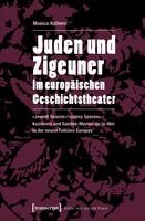 Monica Rüthers - Juden und Zigeuner im europäischen Geschichtstheater, Häftad