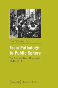 bokomslag From Pathology to Public Sphere