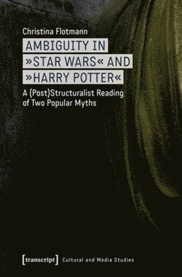 Ambiguity in Star Wars and Harry Potter