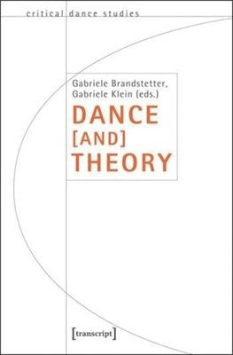 Gabriele Brandstetter, Gabriele Klein - Dance [and] Theory, Häftad