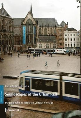 Soundscapes of the Urban Past 1