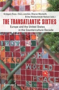 bokomslag The Transatlantic Sixties