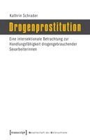 Kathrin Schrader - Drogenprostitution, Häftad