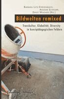 Barbara Lutz-Sterzenbach - Bildwelten remixed, Häftad