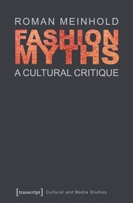 Roman Meinhold - Fashion Myths, Häftad