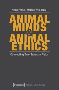 bokomslag Animal Minds and Animal Ethics