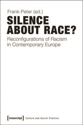 Frank Peter - Silence About Race?, Häftad