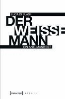 Luca Di Blasi - Der weiße Mann, Häftad