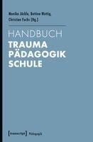 Monika Jäckle - Handbuch Trauma - Pädagogik - Schule, Häftad