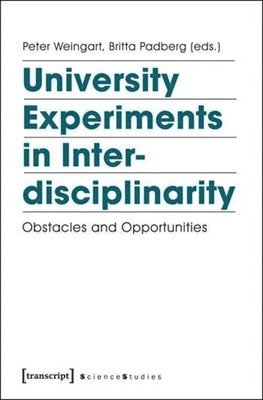 bokomslag University Experiments in Interdisciplinarity  Obstacles and Opportunities