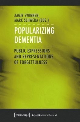 Aagje Swinnen, Mark Schweda - Popularizing Dementia, Häftad