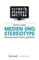 Martina Thiele - Medien und Stereotype, Häftad