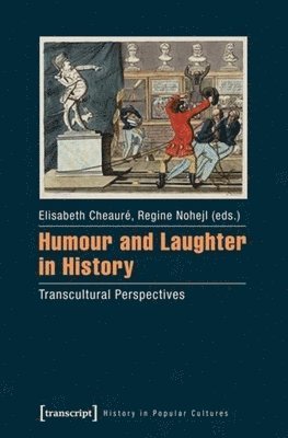 Elisabeth Cheaure, Regine Nohejl, Elisabeth Cheauré - Humour and Laughter in History, Häftad