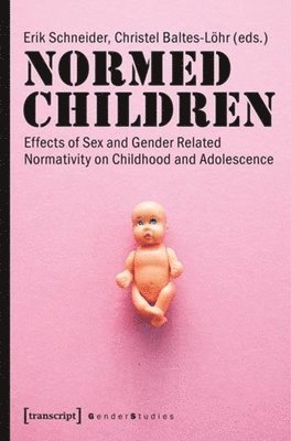Christel Baltes-Lohr, Erik Schneider - Normed Children, Häftad