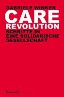 Gabriele Winker - Care Revolution, Häftad
