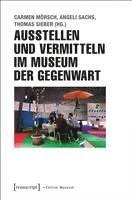 bokomslag Ausstellen und Vermitteln im Museum der Gegenwart