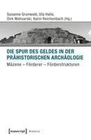 Susanne Grunwald - Die Spur des Geldes in der Prähistorischen Archäologie, Häftad