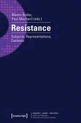 Martin Butler, Paul Mecheril, Lea Brenningmeyer - Resistance, Häftad
