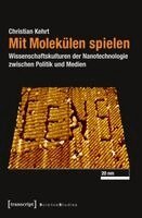 Christian Kehrt - Mit Molekülen spielen, Häftad