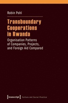 Robin Pohl - Transboundary Cooperations in Rwanda, Häftad