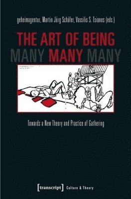 geheimagentur, Martin Jorg Schafer, Vassilis Tsianos - Art of Being Many, Häftad