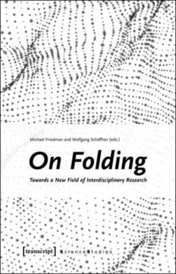 Michael Friedman, Wolfgang Schaffner - On Folding, Häftad
